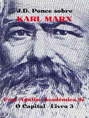 cover image of J.D. Ponce sobre Karl Marx: Uma Análise Acadêmica de O Capital, Livro 3